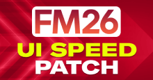 FM26 Faster UI Patch: 250% Speed Up
