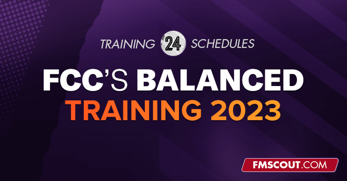 FM24 Balanced Training Schedules By FCC | FM Scout