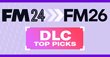 FM24 to FM26 DLC (Picks)